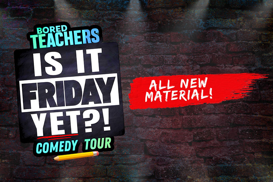 Bored Teachers: "Is It Friday Yet?!” Comedy Tour Image